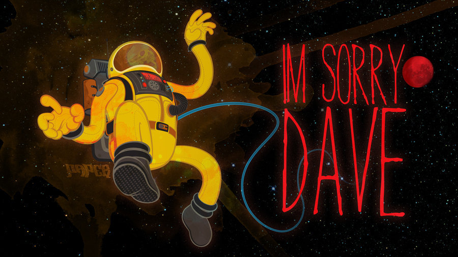 I'm Sorry Dave [2001 A Space Odyssey Art]